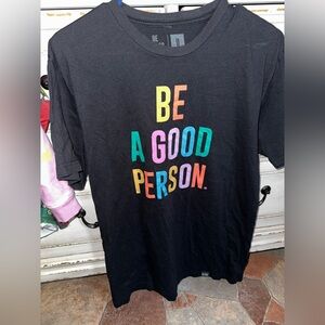 BE A GOOD PERSON